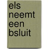 Els neemt een bsluit by James Harrison