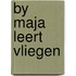 By maja leert vliegen