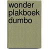 Wonder plakboek dumbo door Onbekend