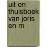 Uit en thuisboek van joris en m door Persyn Lepers