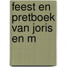 Feest en pretboek van joris en m door Persyn Lepers