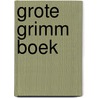 Grote grimm boek door Grimm