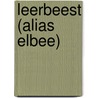 Leerbeest (alias Elbee) by M. Deneve