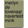 Merlyn de tovenaar naverteld mink door Walt Disney