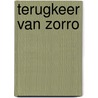 Terugkeer van zorro by Walt Disney