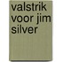 Valstrik voor jim silver