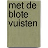 Met de blote vuisten by Max Brand