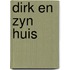 Dirk en zyn huis