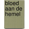 Bloed aan de hemel door Kate Brennan