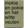 Mokie en pokie en het witte veulen door H. Arnoldus