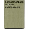 Antwoordenboek bybelse geschiedenis door Miller