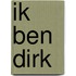 Ik ben dirk