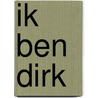 Ik ben dirk by Meyerink