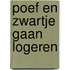 Poef en zwartje gaan logeren