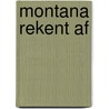 Montana rekent af by Brand
