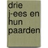 Drie j-ees en hun paarden