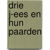 Drie j-ees en hun paarden by Smythe