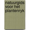 Natuurgids voor het plantenryk door Victoria Alexander