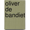 Oliver de bandiet by Brand