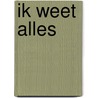 Ik weet alles door Gree