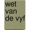 Wet van de vyf by Edson