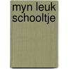 Myn leuk schooltje by Scarry