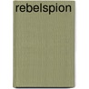Rebelspion by Edson