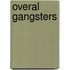 Overal gangsters