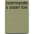 Commando s slaan toe