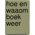 Hoe en waaom boek weer