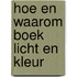 Hoe en waarom boek licht en kleur