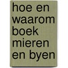 Hoe en waarom boek mieren en byen door Rood