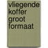 Vliegende koffer groot formaat