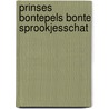 Prinses bontepels bonte sprookjesschat door Grimm