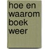 Hoe en waarom boek weer