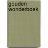 Gouden wonderboek by Unknown