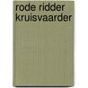 Rode ridder kruisvaarder by Vermeiren