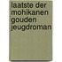 Laatste der mohikanen gouden jeugdroman