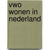 Vwo Wonen in Nederland by J.H. Bulthuis