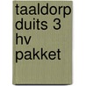Taaldorp Duits 3 HV pakket by Unknown