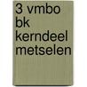 3 Vmbo Bk kerndeel metselen door T.B. Bootsma