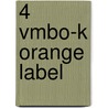 4 vmbo-k orange label by Bosschaart