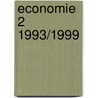 Economie 2 1993/1999 by J.J. Rasch