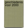 Geschiedenis voor 2000 door W.H. Blok