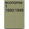 Economie 1 1990/1999 by J.P.M. Blaas