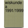 Wiskunde A 1991/1999 door C.L.J. Mak