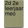2D 2e leerjaar meo by H. Olsthoorn