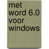Met Word 6.0 voor Windows by Unknown