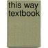 This way textbook