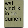 Wat vind ik in de duinen by Prudhomme